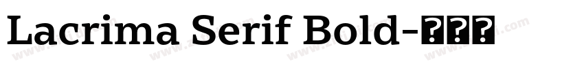Lacrima Serif Bold字体转换 Lacrima Serif Bold字体转换